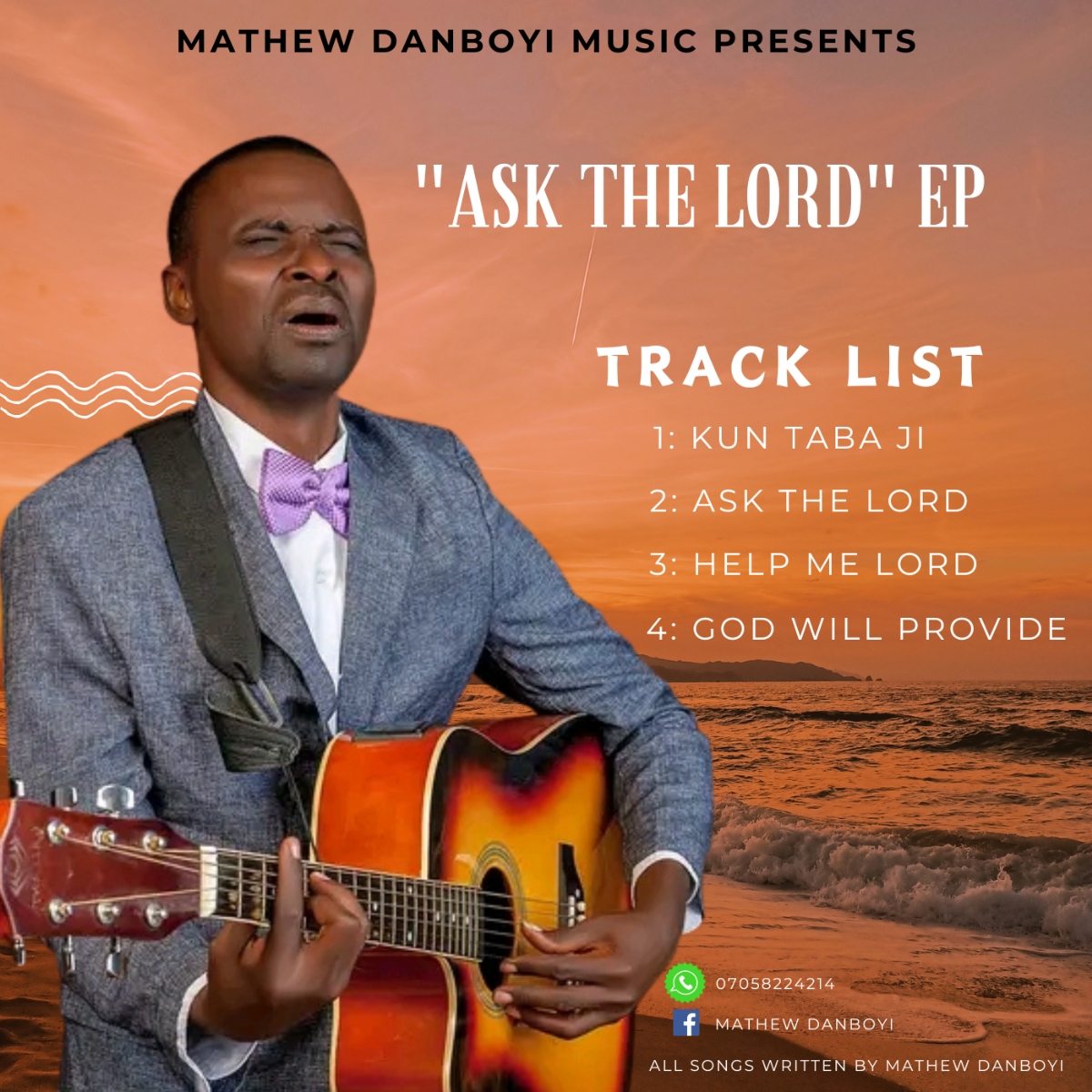 ASK THE LORD “EP”~ By: Mathew Danboyi
